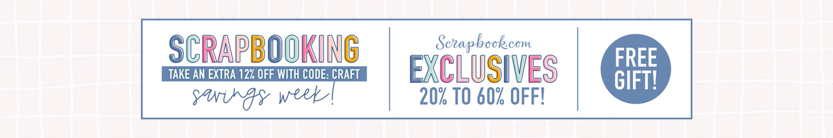 Scrapbooking Savings! Take 12% OFF With Code: Craft