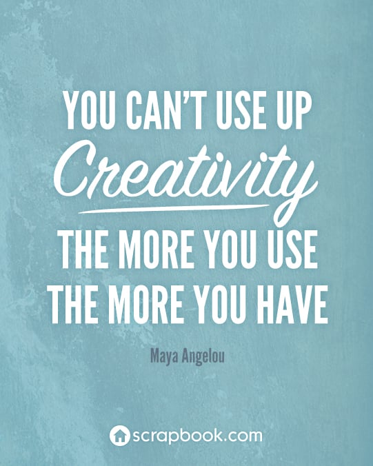 You Can't Use Up Creativity. The More You Use, The More You Have