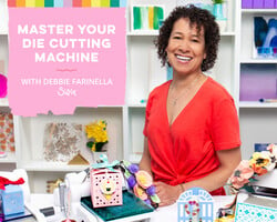 Master Your Die Cutting Machine with Debbie Farinella