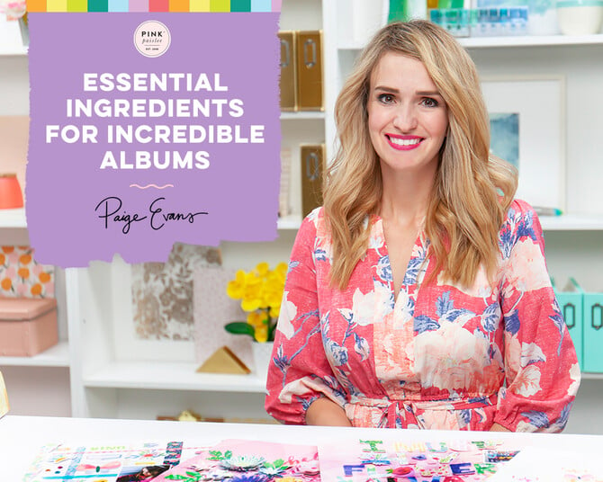 Essential Ingredients for Incredible Mini Albums with Paige Evans