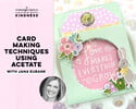 Lesson 2  Cardmaking Techniques Using Acetate with Jana Eubank