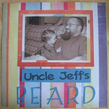 Uncle Jeff&#039;s Beard