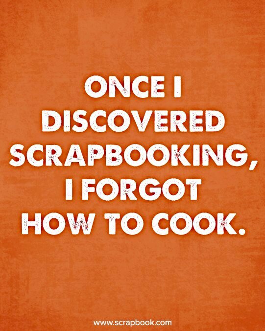 Quote - Once I Discovered Scrapbooking...