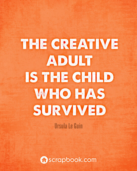 Quote: The creative adult...