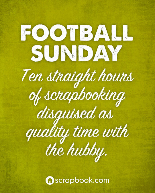 Quote: Football Sunday, Ten straight hours...