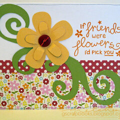 If Friends Were Flowers card
