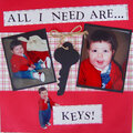 All I Need Are...Keys!