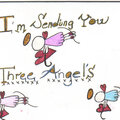 I'm sending you three angels