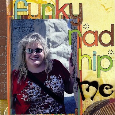 Funky, Rad, Hip, Cool Me