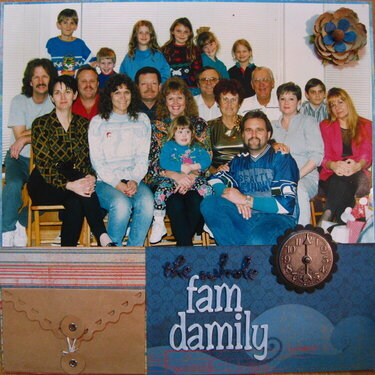 The whole fam-damily