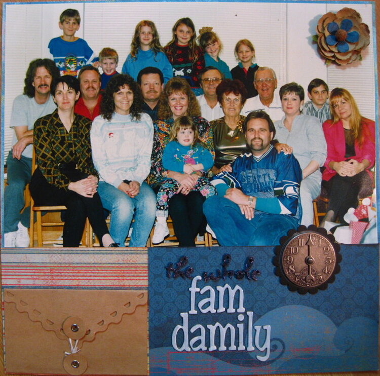 The whole fam-damily