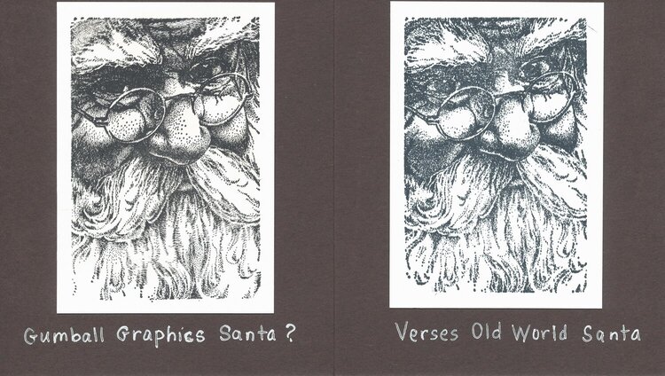 Gumball Graphic Santa (?) and Verses Old World Santa