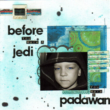 Before You Were A Jedi You Were A Padawan