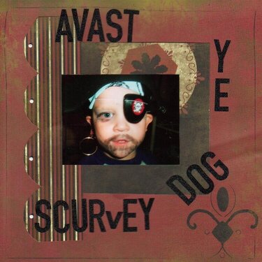 Avast Ye Scurvey Dog