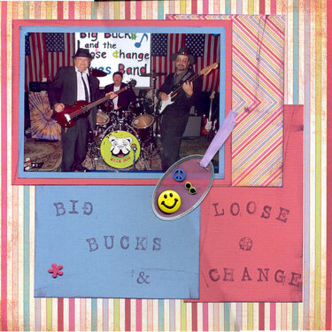 Big Bucks &amp; Loose Change
