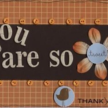 You are so TWEET...Thank you card