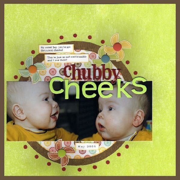 Chubby Cheeks (*WRMK*)