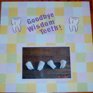 Goodbye Wisdom Teeth!