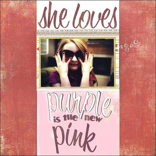Themed Projects : she loves purple/purple is the new pink