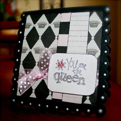 "You are the Queen" Birthday Card