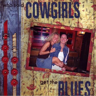 Who said cowgirls get the blues?