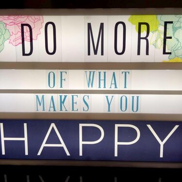 Do More of What Makes You Happy **Heidi Swapp Lightbox
