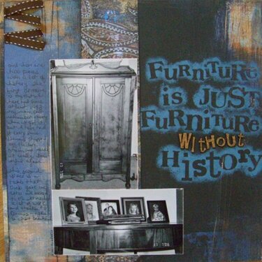 Furniture is just Furniture without History