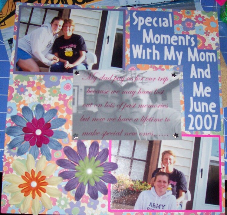 ~*~Special Moments with my mom and me June 2007~*~