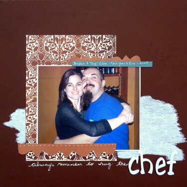 Always Remember to Hug the Chef...