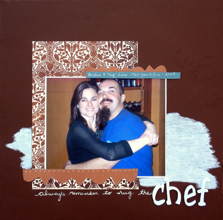 Always Remember to Hug the Chef...