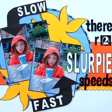 Slurpie Speeds..
