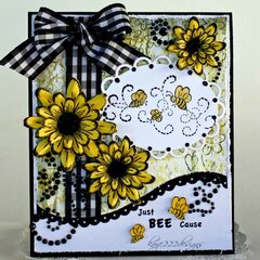 Just BEE Cause *Heartfelt Creations*