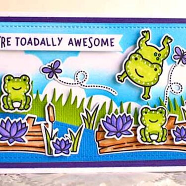 You&#039;re Toadally Awesome