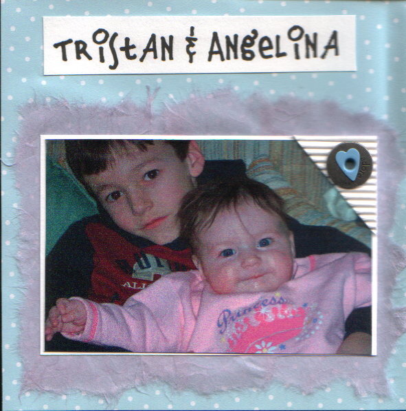 Tristan &amp;amp; Angelina
