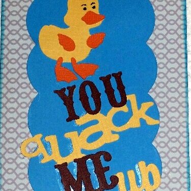 You quack me up