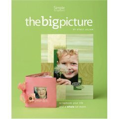 Big Picture Scrapbooking by Stacy Julian