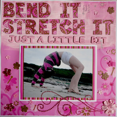 Bend it stretch it