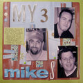 My 3 Mikes - Pt.1
