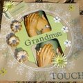 I will never forget Grandma's Touch