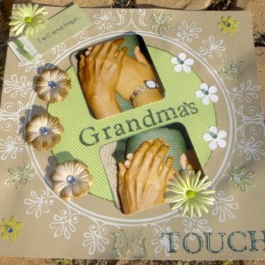 I will never forget Grandma&#039;s Touch