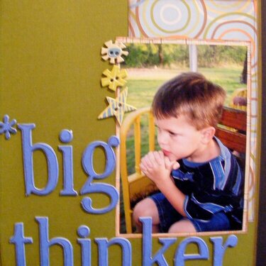 big thinker (my son)