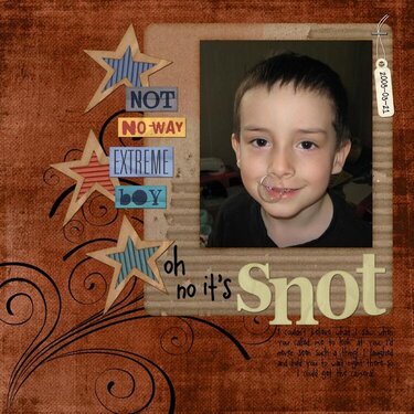 No It&#039;s Snot!