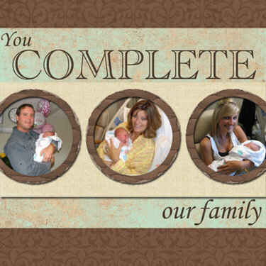 You complete our family