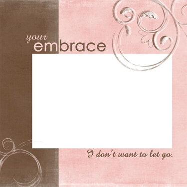 your embrace