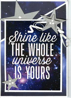 Shine Like the Whole Universe Is Yours!