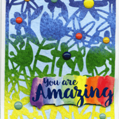 You Are AMAZING!!