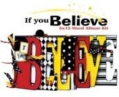 If you believe