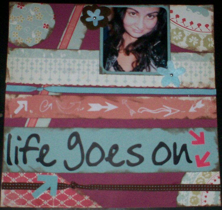LIFE GOES ON...
