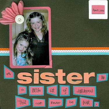 A sister is....