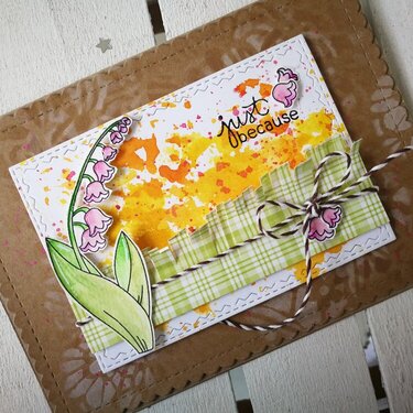 "JUST BECAUSE" SPRING CARD